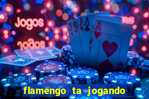 flamengo ta jogando em qual canal